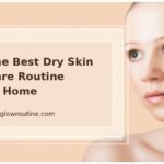 Dry skin care routine