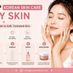 5 Step Korean Skin Care for Dry Skin