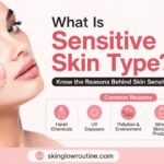 What Is Sensitive Skin Type